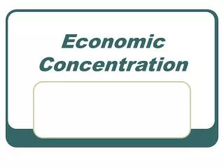 Economic Concentration