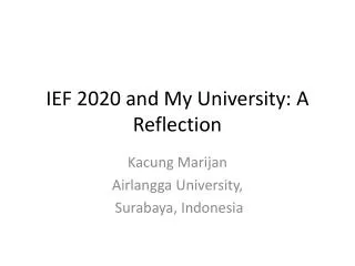 IEF 2020 and My University: A Reflection