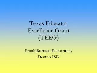 Texas Educator Excellence Grant (TEEG)
