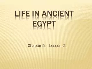 Life In ancient Egypt