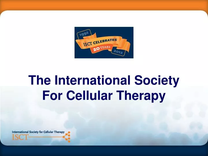 the international society for cellular therapy