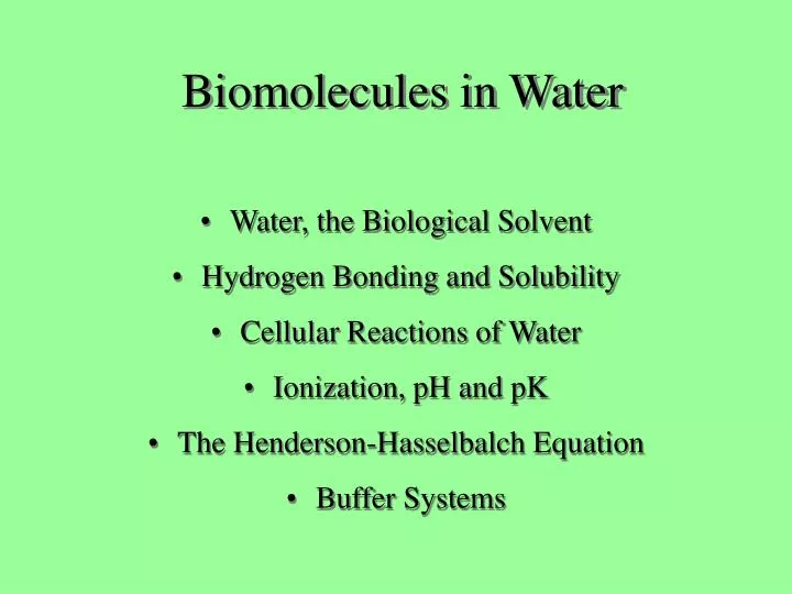 biomolecules in water