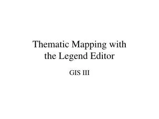 Thematic Mapping with the Legend Editor