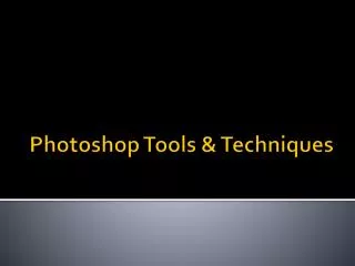 Photoshop Tools &amp; Techniques
