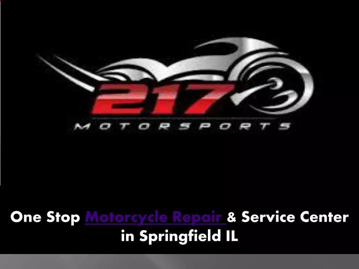 one stop motorcycle repair service center in springfield il