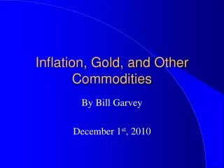 Inflation, Gold, and Other Commodities