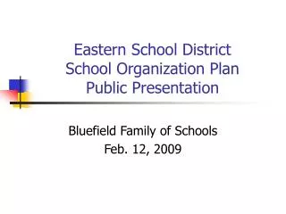 Eastern School District School Organization Plan Public Presentation