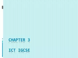 Chapter 3 ict igcse
