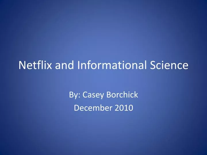 netflix and informational science