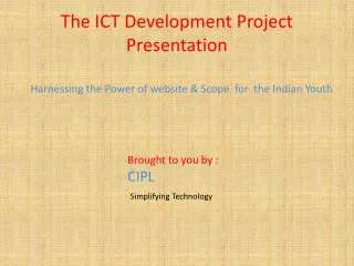 The ICT Development Project Presentation