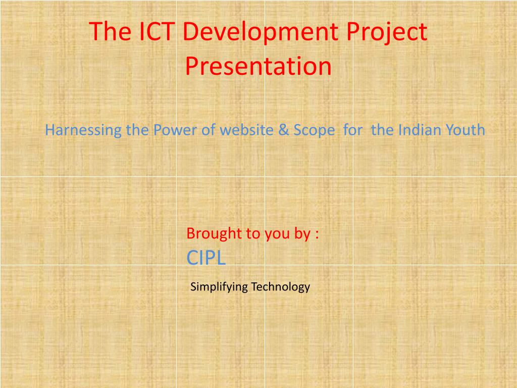 PPT - The ICT Development Project Presentation PowerPoint Presentation ...
