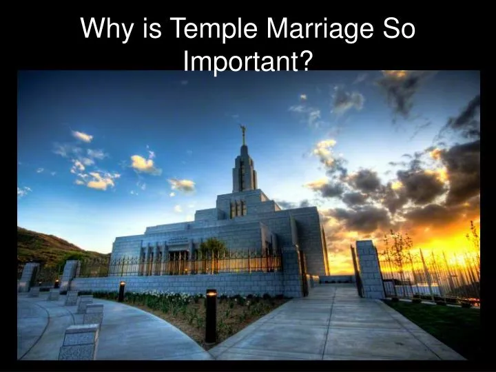why is temple marriage so i mportant