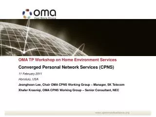 OMA TP Workshop on Home Environment Services Converged Personal Network Services (CPNS)