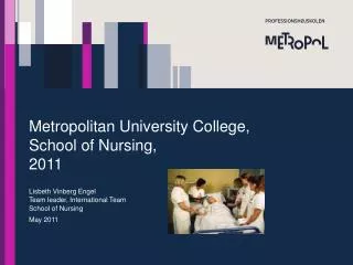 Metropolitan University College, School of Nursing, 2011
