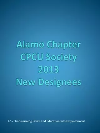 Alamo Chapter CPCU Society 2013 New Designees