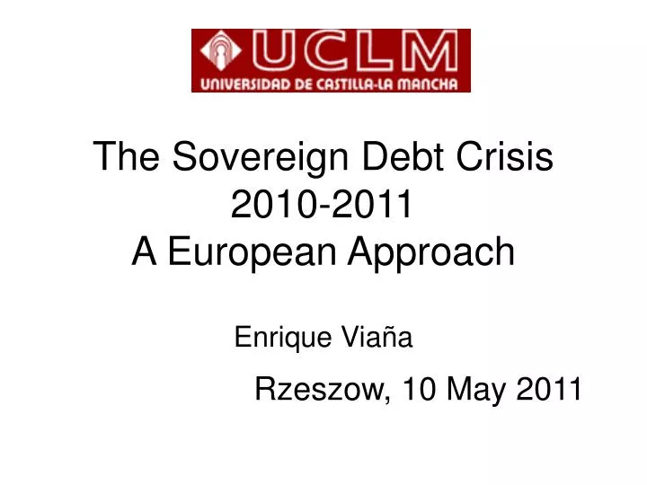 the sovereign debt crisis 2010 2011 a european approach