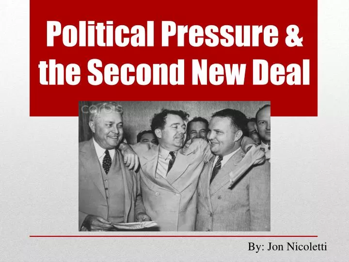 political pressure the second new deal
