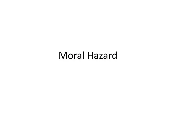 moral hazard