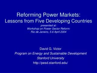David G. Victor Program on Energy and Sustainable Development Stanford University