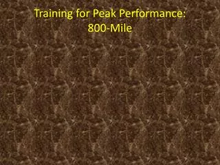 Training for Peak Performance: 800-Mile