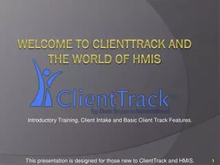 Welcome to Clienttrack and the World of HMIS