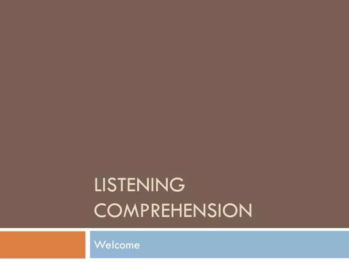 listening comprehension
