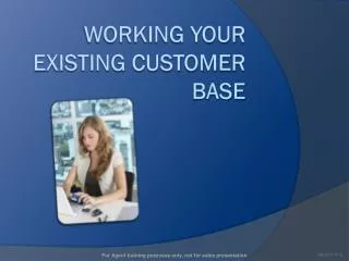 Working Your existing customer base