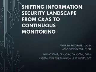 Shifting Information Security Landscape from C&amp;As to Continuous Monitoring
