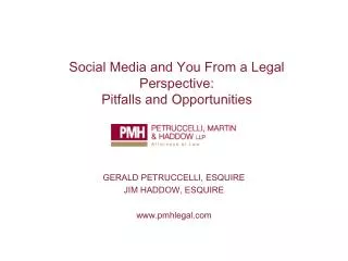 Social Media and You From a Legal Perspective: Pitfalls and Opportunities