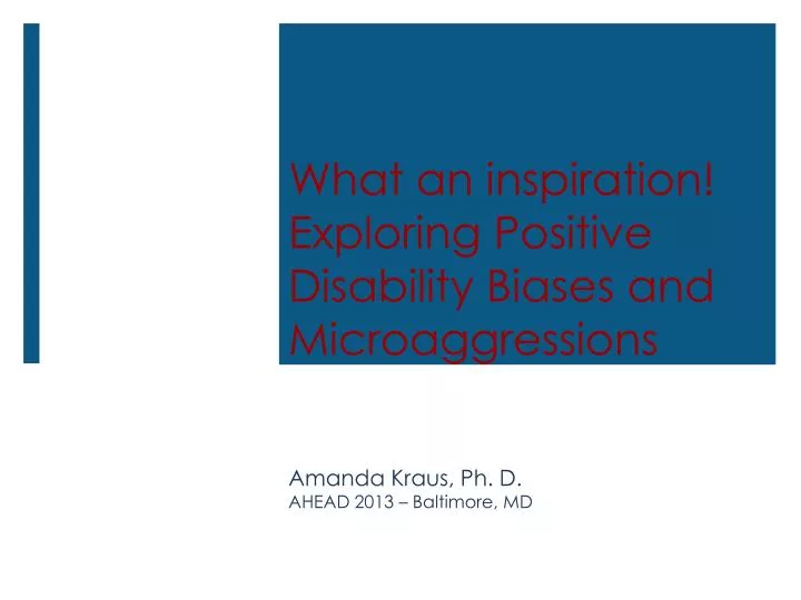 what an inspiration exploring positive disability biases and microaggressions