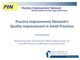 Practice Improvement Network Working together to perfect your medical home