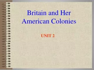Britain and Her American Colonies