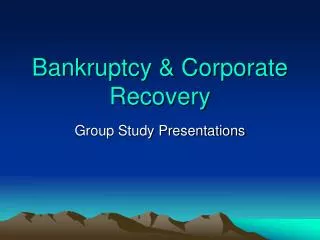 Bankruptcy &amp; Corporate Recovery