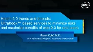 Pavel Ku b? M.D. Intel World Ahead Program, Healthcare and Education