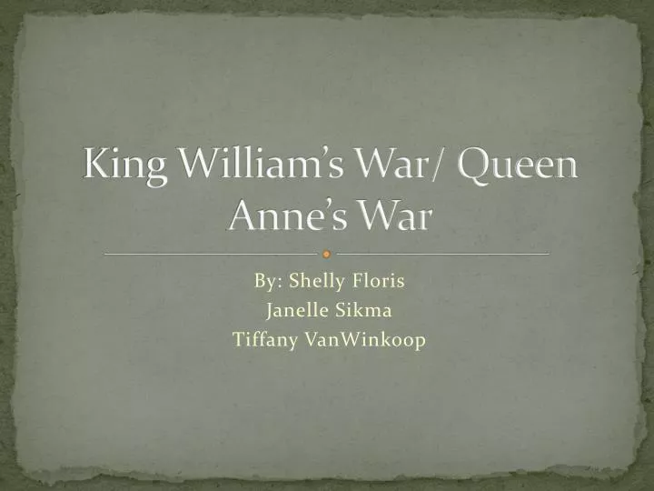 king william s war queen anne s war