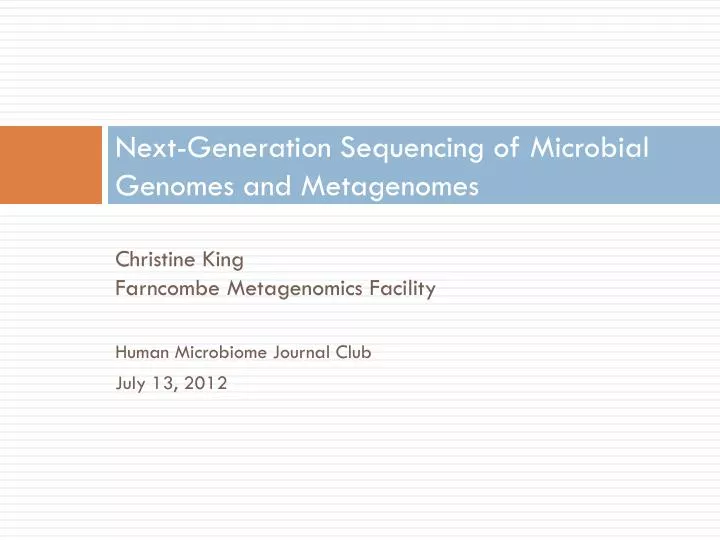 next generation sequencing of microbial genomes and metagenomes