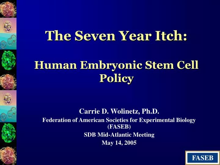 the seven year itch human embryonic stem cell policy