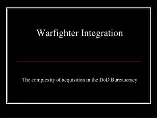 The complexity of acquisition in the DoD Bureaucracy