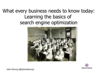 What every business needs to know today: Learning the basics of search engine optimization