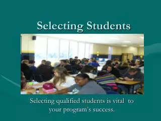 Selecting Students