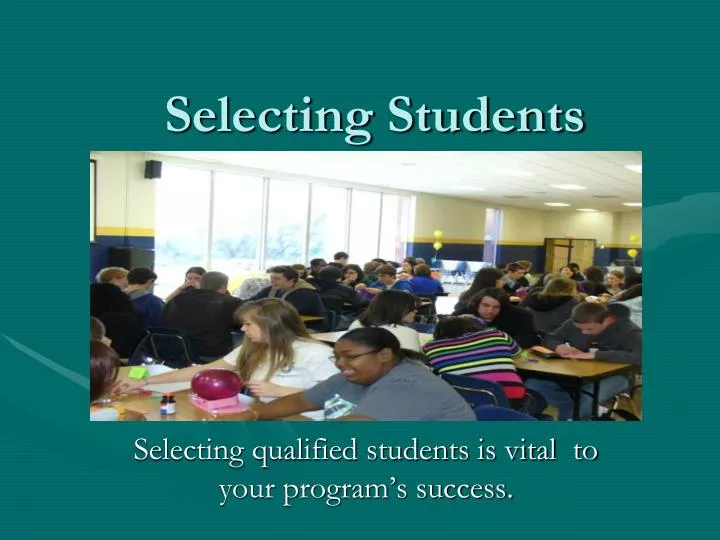 selecting students
