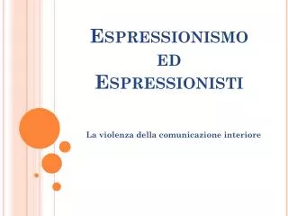 espressionismo ed espressionisti