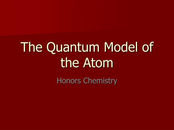 the quantum model of the atom