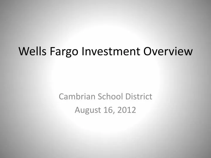 wells fargo investment overview