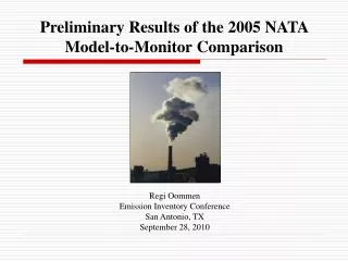 Preliminary Results of the 2005 NATA Model-to-Monitor Comparison
