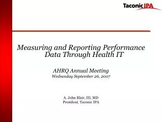 Measuring and Reporting Performance Data Through Health IT AHRQ Annual Meeting