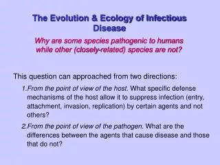 Why are some species pathogenic to humans while other (closely-related) species are not?