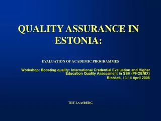 QUALITY ASSURANCE IN ESTONIA: