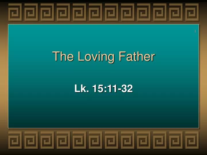 the loving father