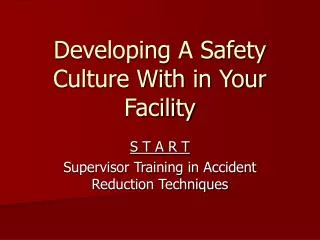 Developing A Safety Culture With in Your Facility